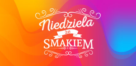 Niedziela ze Smakiem