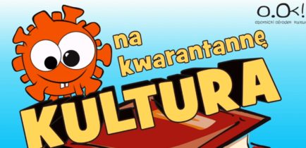 „Kultura na kwarantannę”