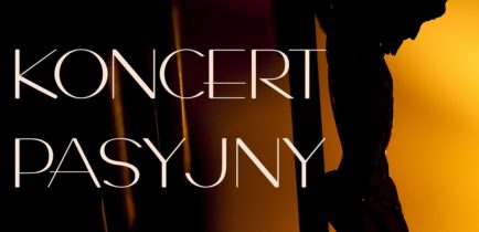 Zapraszamy na koncert pasyjny