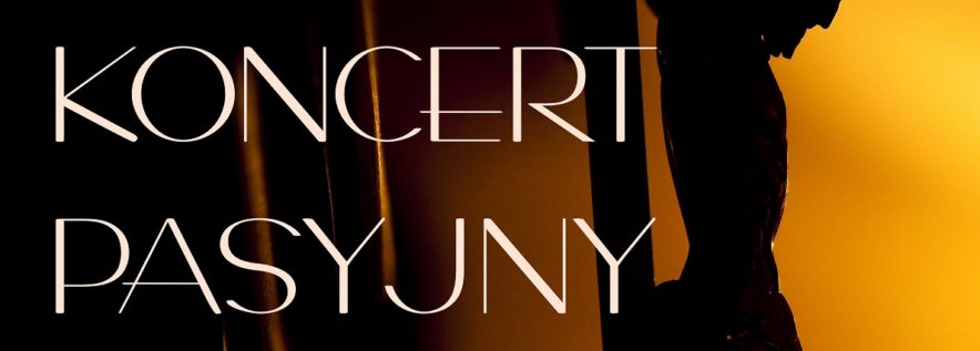 Zapraszamy na koncert pasyjny
