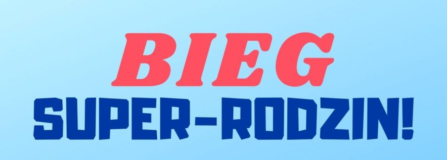 Bieg Super-Rodzin