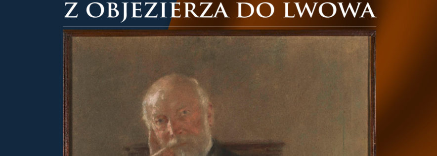 „Z Objezierza do Lwowa” – zapraszamy na wystawę poświęconą Antoniemu Małeckiemu