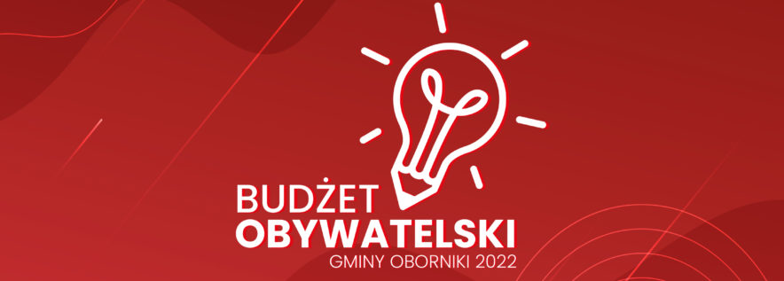 Trwa składanie wniosków do Budżetu Obywatelskiego Gminy Oborniki 2022!