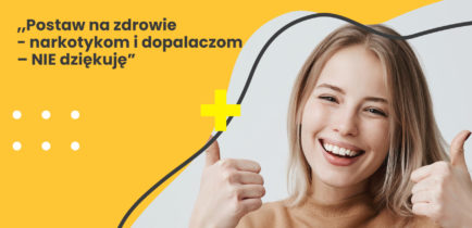 Postaw na zdrowie – narkotykom i dopalaczom – NIE dziękuję