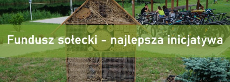 Fundusz sołecki – najlepsza inicjatywa