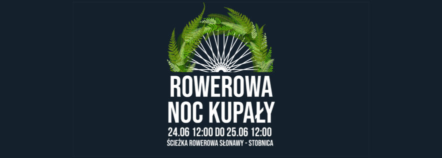 Rowerowa Noc Kupały w Weekend