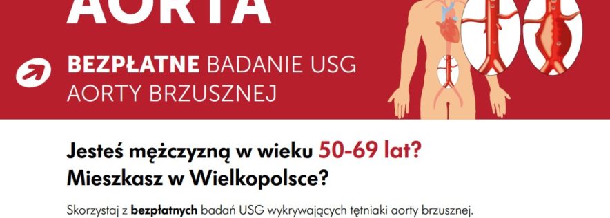 Ostatnia szansa by się przebadać pod kątem tętniaka aorty w Poznaniu