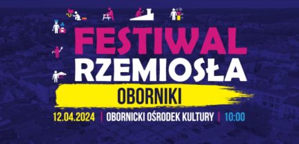 Aktualności - Festiwal Rzemiosła w Obornikach