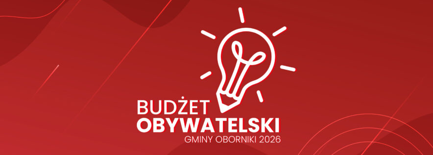 Budżet Obywatelski Gminy Oborniki 2026 – już jutro rozpoczynamy zgłaszanie projektów!