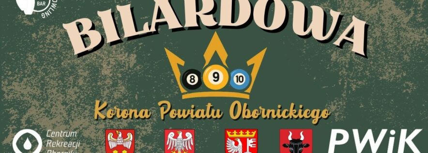 Bilardowa Korona Powiatu Obornickiego 2025 – zapraszamy do udziału w cyklu turniejów