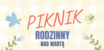 Aktualności - Stowarzyszenie Horyzont i KGW Uścikowo zapraszają na Rodzinny Piknik nad Wartą