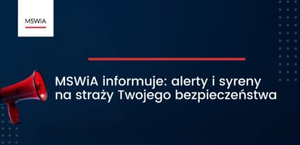 Aktualności - MSWiA informuje: alerty i syreny na straży Twojego bezpieczeństwa