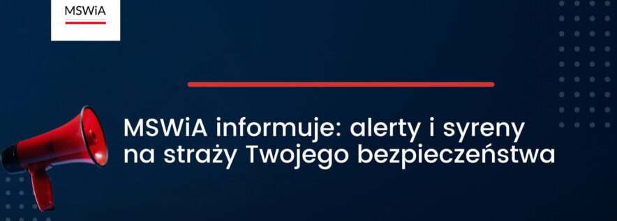 MSWiA informuje: alerty i syre