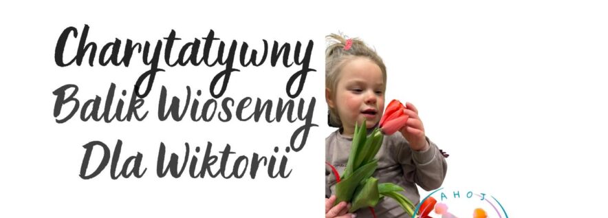 Charytatywny Balik Wiosenny dl