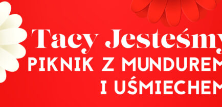 Aktualności - Zapraszamy na Piknik z mundurem i uśmiechem!