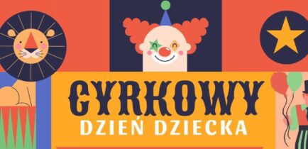 Aktualności - Cyrkowy Dzień Dziecka w Obornikach. Moc atrakcji już 30 maja!