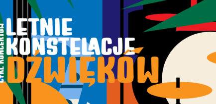 Aktualności - Letnie Konstelacje Dźwięków wracają!