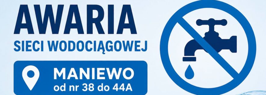 UWAGA, MANIEWO – AWARIA SIECI 