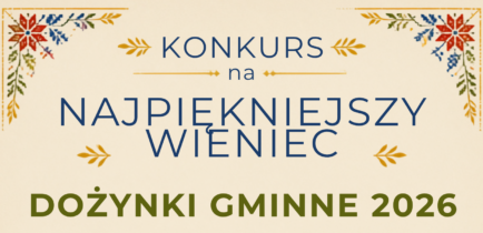 Aktualności - Najpiękniejszy Wieniec Dożynkowy 2026: zapraszamy do konkursu!
