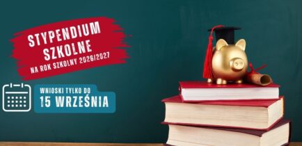 Aktualności - Przypominamy o terminie składania wniosków o stypendium szkolne