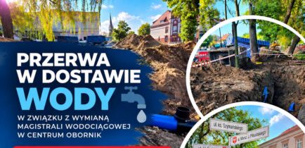 Aktualności - Przerwa w dostawie wody w centrum Obornik. Trwa modernizacja jednej z najstarszych magistrali wodociągowych